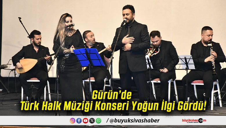 Gürün’de Türk Halk Müziği Konseri Yoğun İlgi Gördü!