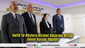 Hafik’te Köylere Hizmet Götürme Birliği Genel Kurulu Yapıldı!