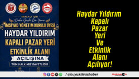 Haydar Yıldırım Kapalı Pazar Yeri Ve Etkinlik Alanı Açılıyor!