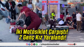 İki Motosiklet Çarpıştı! 2 Genç Kız Yaralandı!