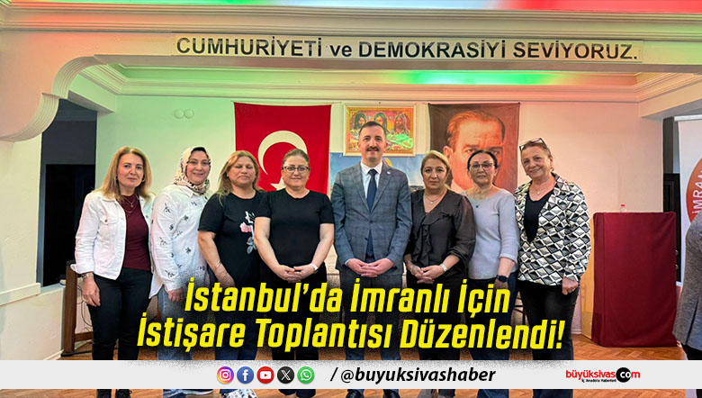 İstanbul’da İmranlı İçin İstişare Toplantısı Düzenlendi!