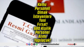Kamu Personeli Olmak İsteyenlere Yeni Fırsat! 680 Kişilik Personel Alımı Yapılacak!