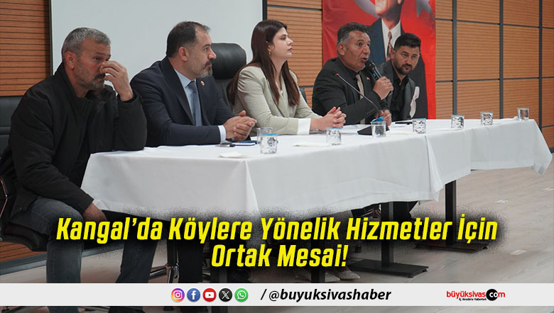 Kangal’da Köylere Yönelik Hizmetler İçin Ortak Mesai!