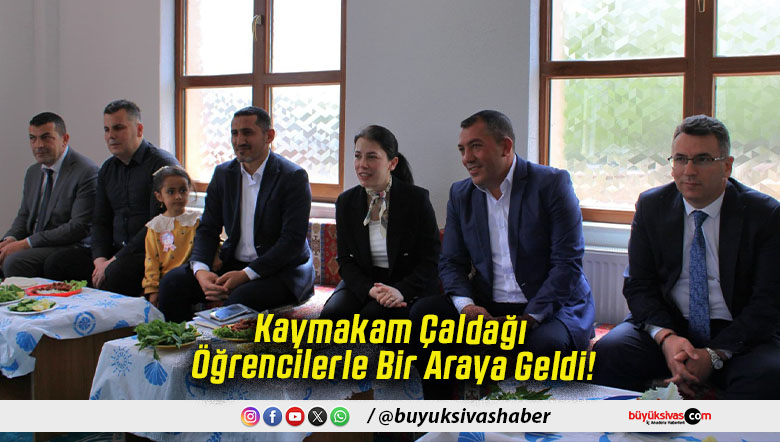Kaymakam Çaldağı Öğrencilerle Bir Araya Geldi!