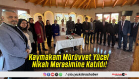 Kaymakam Mürüvvet Yücel Nikah Merasimine Katıldı!