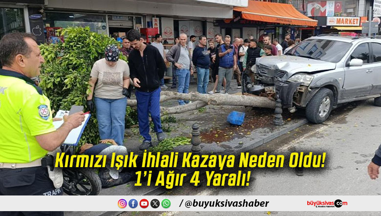 Kırmızı Işık İhlali Kazaya Neden Oldu! 1’i Ağır 4 Yaralı!