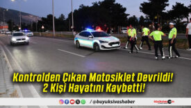 Kontrolden Çıkan Motosiklet Devrildi! 2 Kişi Hayatını Kaybetti!