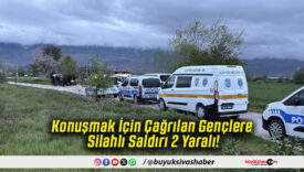 Konuşmak İçin Çağrılan Gençlere Silahlı Saldırı 2 Yaralı!