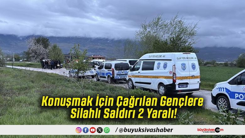 Konuşmak İçin Çağrılan Gençlere Silahlı Saldırı 2 Yaralı!