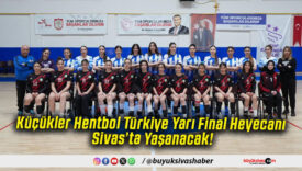 Küçükler Hentbol Türkiye Yarı Final Heyecanı Sivas’ta Yaşanacak!