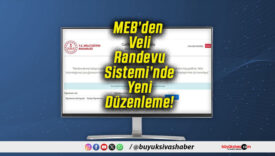 MEB’den Veli Randevu Sistemi’nde Yeni Düzenleme!