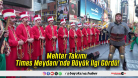 Mehter Takımı Times Meydanı’nda Büyük İlgi Gördü!