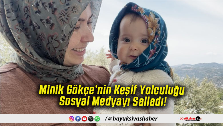 Minik Gökçe’nin Keşif Yolculuğu Sosyal Medyayı Salladı!
