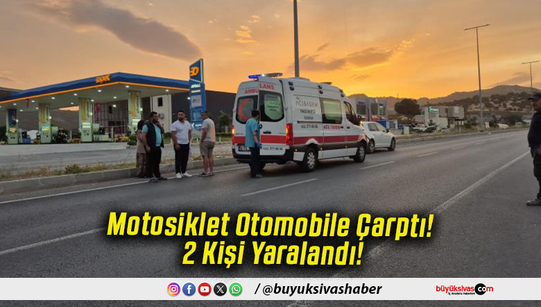 Motosiklet Otomobile Çarptı! 2 Kişi Yaralandı!