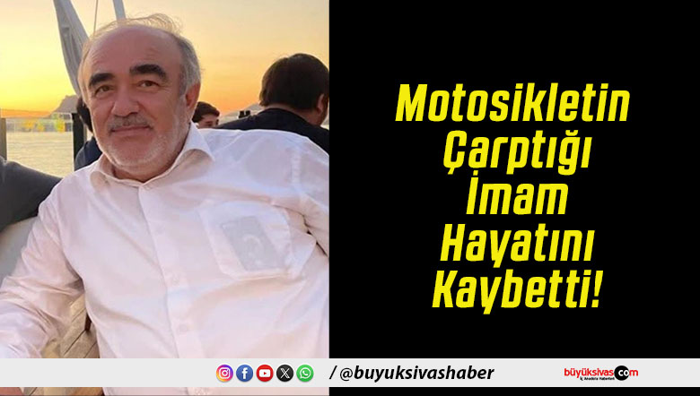 Motosikletin Çarptığı İmam Hayatını Kaybetti!
