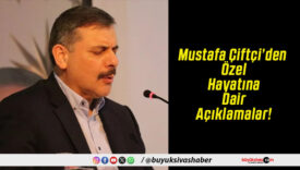 Mustafa Çiftçi’den Özel Hayatına Dair Açıklamalar!