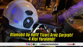 Otomobil İle Hafif Ticari Araç Çarpıştı! 4 Kişi Yaralandı!