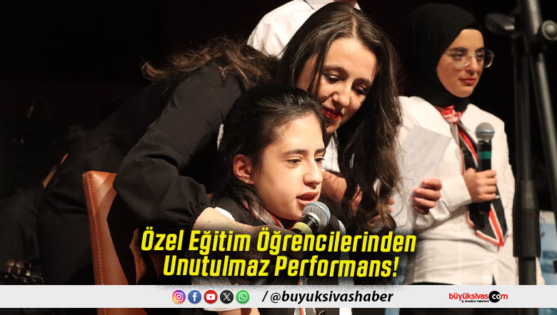 Özel Eğitim Öğrencilerinden Unutulmaz Performans!