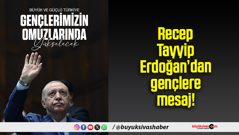 Recep Tayyip Erdoğan’dan