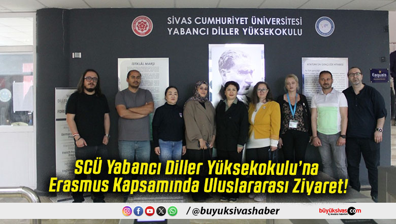 SCÜ Yabancı Diller Yüksekokulu’na Erasmus Kapsamında Uluslararası Ziyaret!