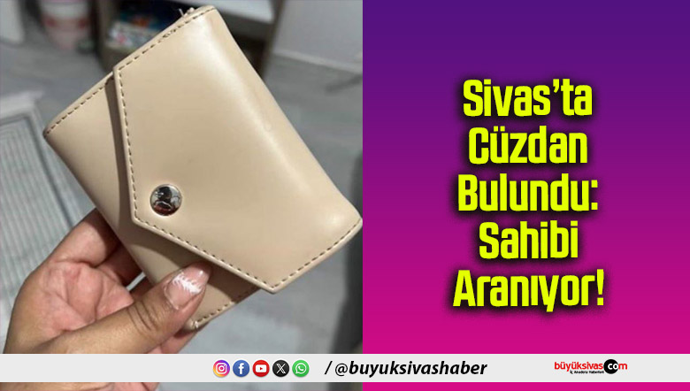 Sivas’ta Cüzdan Bulundu