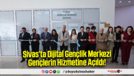 Sivas’ta Dijital Gençlik