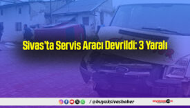 Sivas’ta Servis Aracı
