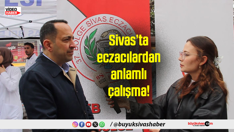 Sivas’ta eczacılardan