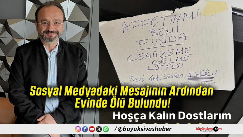 Sosyal Medyadaki Mesajının Ardından Evinde Ölü Bulundu!