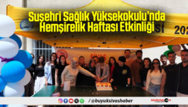 Suşehri Sağlık Yüksekokulu’nda