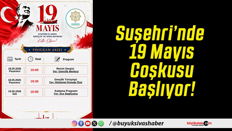 Suşehri’nde 19 Mayıs Coşkusu Başlıyor!
