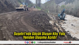 Suşehri’nde Göçük Oluşan Köy Yolu Yeniden Ulaşıma Açıldı!
