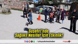 Suşehri’nde Sağlıklı Nesiller İçin Etkinlik!