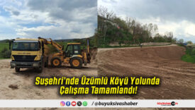 Suşehri’nde Üzümlü Köyü Yolunda Çalışma Tamamlandı!