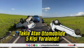 Takla Atan Otomobilde 5 Kişi Yaralandı!