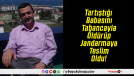 Tartıştığı Babasını Tabancayla Öldürüp Jandarmaya Teslim Oldu!