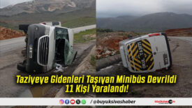Taziyeye Gidenleri Taşıyan Minibüs Devrildi 11 Kişi Yaralandı!