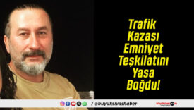 Trafik Kazası Emniyet Teşkilatını Yasa Boğdu!