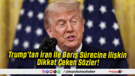 Trump’tan İran İle Barış Sürecine İlişkin Dikkat Çeken Sözler!