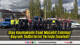 Ulaş Kaymakamı Esad Mücahit Eskimez Bayram Tedbirlerini Yerinde İnceledi!