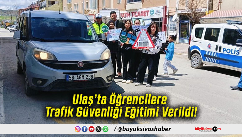 Ulaş’ta Öğrencilere Trafik Güvenliği Eğitimi Verildi!