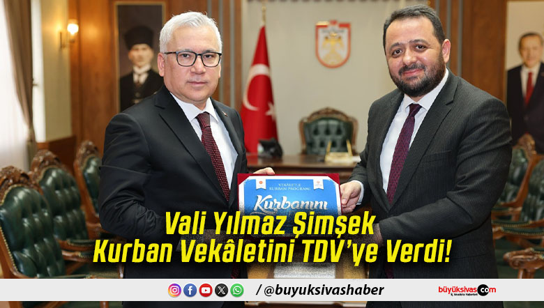 Vali Yılmaz Şimşek Kurban Vekâletini TDV’ye Verdi!