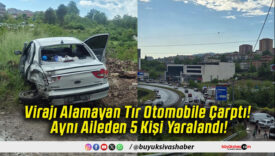 Virajı Alamayan Tır Otomobile Çarptı! Aynı Aileden 5 Kişi Yaralandı!