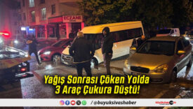 Yağış Sonrası Çöken Yolda 3 Araç Çukura Düştü!