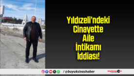 Yıldızeli’ndeki Cinayette