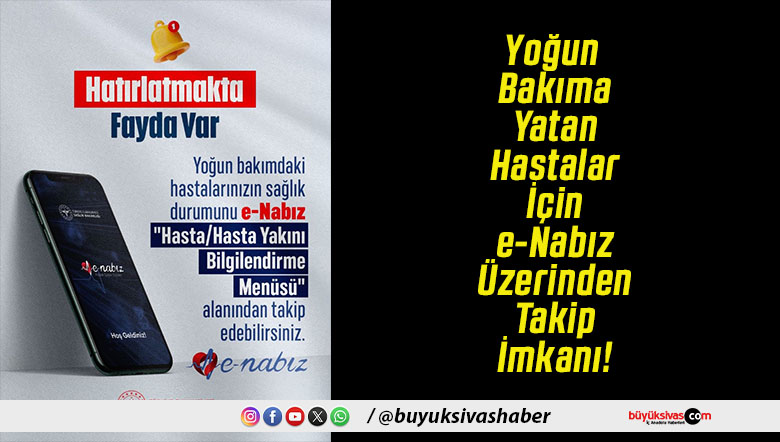 Yoğun Bakıma Yatan Hastalar İçin e-Nabız Üzerinden Takip İmkanı!