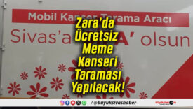 Zara’da Ücretsiz Meme Kanseri Taraması Yapılacak!