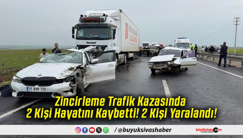 Zincirleme Trafik Kazasında 2 Kişi Hayatını Kaybetti! 2 Kişi Yaralandı!