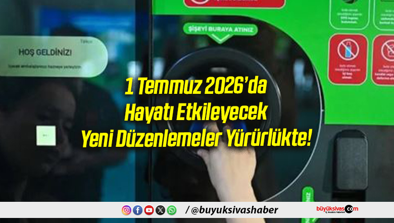 1 Temmuz 2026’da