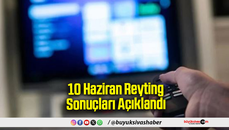 10 Haziran Reyting